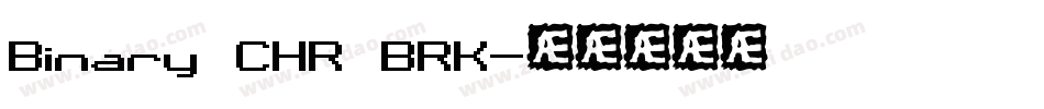 Binary CHR BRK字体转换